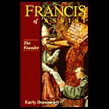 Francis of Assisi  The Founder