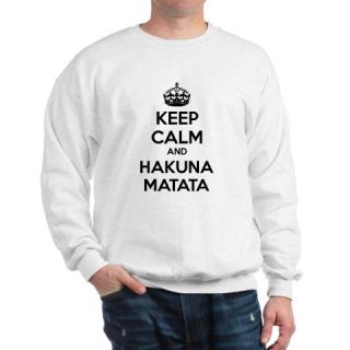  Keep calm and hakuna matata Sweatshirt