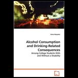 Alcohol Consumption and Drinking Related Consequences