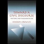 Toward a Civil Discourse  Rhetoric and Fundamentalism