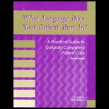 What Language Does Your Patient Hurt in?  Practical Guide to Culturally Competent Patient Care