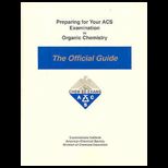 Preparing for Your ACS Examination in Organic Chemistry