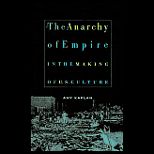 Anarchy of Empire in the Making of U.S. Culture