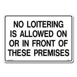 Lynch Sign 14 in. x 10 in. Black on White Plastic No Loitering is Allowed on or in Front of These Premises Sign R 184