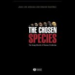 Chosen Species  Long March of Human Evolution