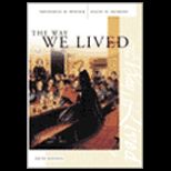 Way We Lived  Volume I, 1492 1877  Essays and Documents in American Social History