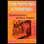 From Puerto Rico to Philadelphia  Puerto Rican Workers and Postwar Economies