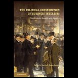 Political Construction of Business Interests Coordination, Growth, and Equality