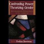 Confronting Power, Theorizing Gender