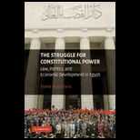 Struggle for Constitutional Power Law, Politics, and Economic Development in Egypt