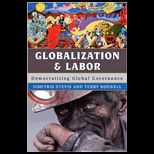 Globalization and Labor Democratizing Global Governance