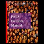 PALS Provider Manual / With ABCD Maneuvers