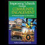 Improving Schools Through Community Engagement  A Practical Guide for Educators