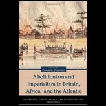 Abolitionism and Imperialism in Britain, Africa, and the Atlantic