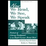 Now We Read, We See, We Speak  Portrait of Literacy Development in an Adult Freirean   Based Class