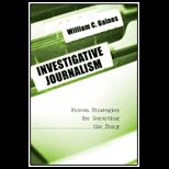 Investigative Journalism  Proven Strategies for Reporting the Story