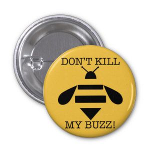 DON'T KILL MY BUZZ BUTTONS