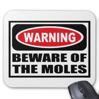 Warning BEWARE OF THE MOLES Mousepad