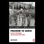 Freedom to Serve Truman, Civil Rights, and Executive Order 9981