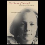 Shame of Survival Working Through a Nazi Childhood