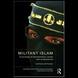 Militant Islam  Sociology of Characteristics, Causes and Consequences