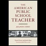 American Public School Teacher Past, Present, and Future