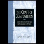 Craft of Composition  Activities and Advice for College Writers