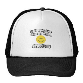 Smile If You Love Someone With A Vasectomy Trucker Hats