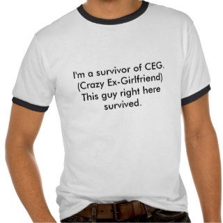I'm a survivor of CEG.(Crazy Ex Girlfriend)ThisTees