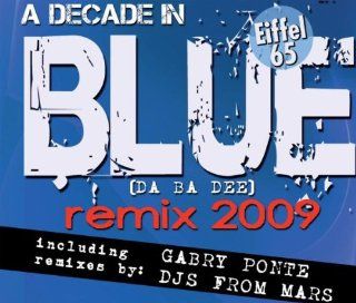 Blue (Da Ba Dee) Remix 2009 Music