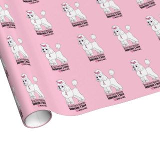 Breast Cancer Poodle Someone I Know Needs a Cure Gift Wrap
