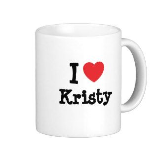 I love Kristy heart T Shirt Coffee Mugs