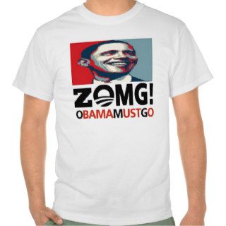 Obama Zero Jobs 'ZOMG' OMG OBAMA MUST GO Shirt