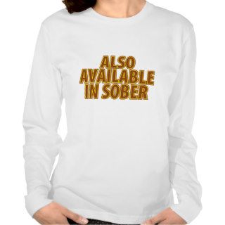 Also Available In Sober T Shirt