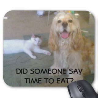 "DID SOMEONE SAYTIME TO EAT?" MOUSE PAD