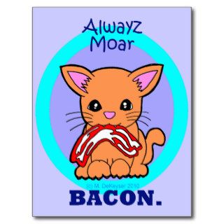 Always More Bacon cat Postcard