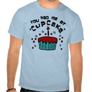 You Had Me At "Cupcake" With Cupcake And Confetti Tee Shirt
