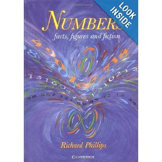 Numbers Facts, Figures and Fiction Richard Phillips 9780521464819 Books