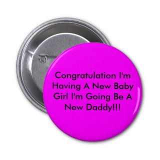Congratulation I'm Having A New Baby Girl I'm GPinback Button