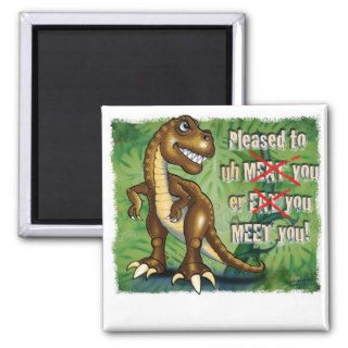 T Rex is pleased to eater meet you Refrigerator Magnet