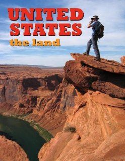 United States The Land (Lands, Peoples, & Cultures) Marlene Greil 9780778798385 Books