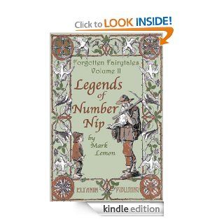 Legends of Number Nip [illustrated]   Forgotten Fairytales Vol. 2 eBook Mark Lemon, Eltanin Publishing, Charles Keene Kindle Store