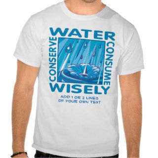 Water Conservation T shirts