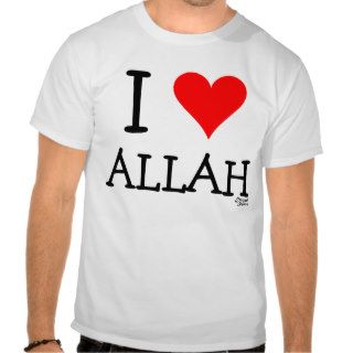 I Love Allah T Shirts