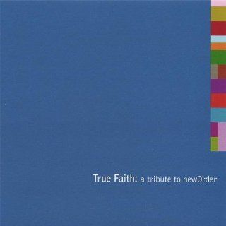 True Faith   A Tribute to New Order Music