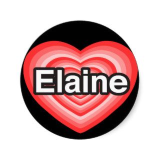 I love Elaine. I love you Elaine. Heart Stickers