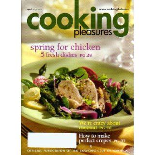 Cooking Pleasures   April / May 2001   Spring Quintet, Tulip Cups, Loco for Coconut, Peaches & Pork (Volume 4, Number 2, Issue 15) Betsy Wray, Bob Roloff Books