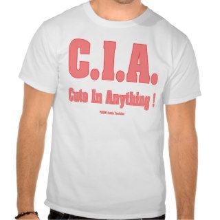 CIA Cute in anything Pink T shirt