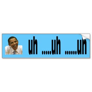 Funny Obama Bumper Sticker   Customized
