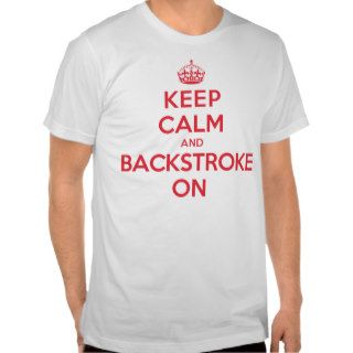 Keep Calm Backstroke Tshirts
